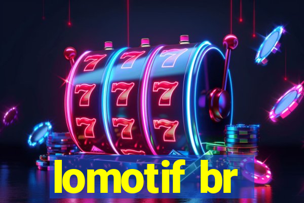 lomotif br